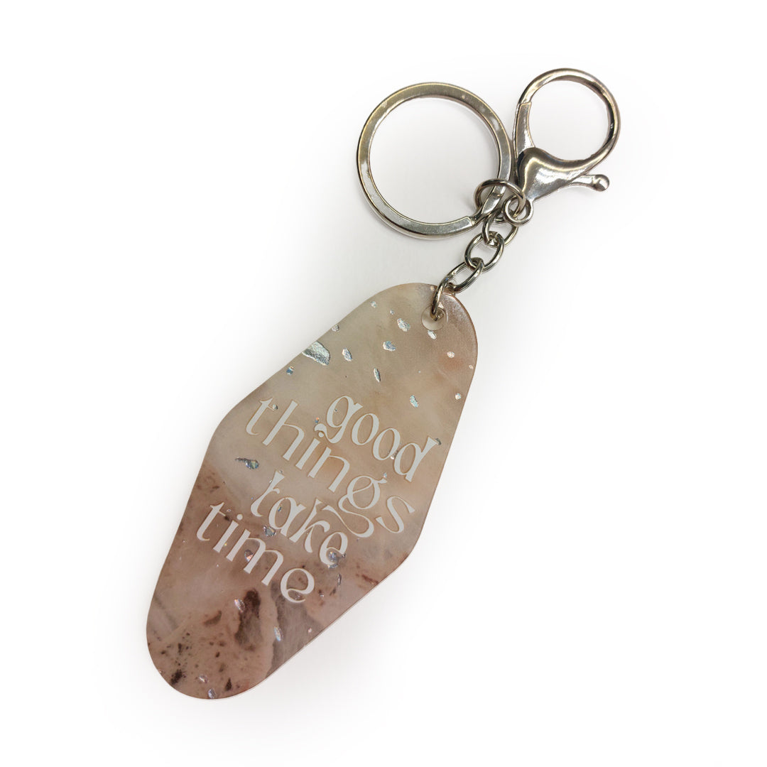 GOOD THINGS TAKE TIME KEYCHAIN